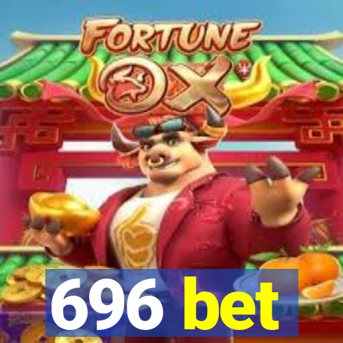 696 bet